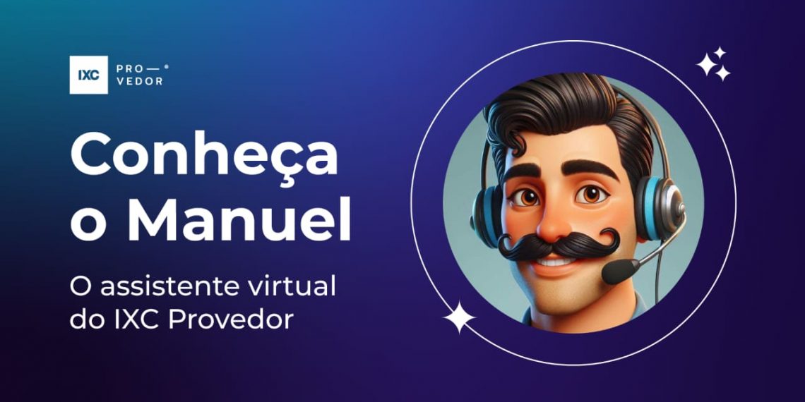 Manuel assistente inteligente IXC Provedor