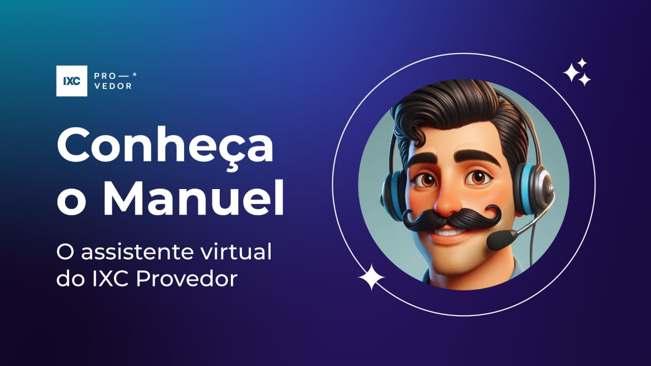 Manuel assistente inteligente IXC Provedor